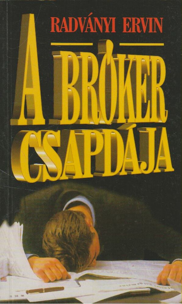 Radványi Ervin - A bróker csapdája [antikvár]