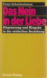 SCHELLENBAUM, PETER - Das Nein in der Liebe [antikvár]