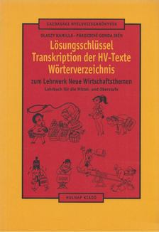 Olaszy Kamilla, Pákozdiné Gonda Irén - Lösungsschlüssel / Transkription der HV-Texte / Wörterverzeichnis zum Lehrwerk [antikvár]