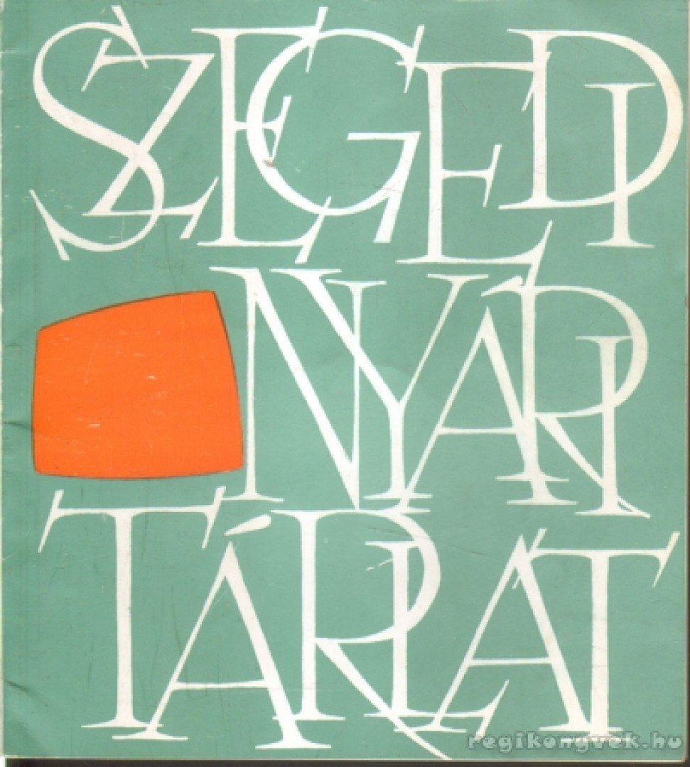 Szegedi nyári tárlat 1966 július 17-től augusztus 20-ig [antikvár]