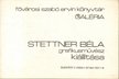 Tátrai Lajosné - Stettner Béla grafikusművész kiállítása (aláírt) [antikvár]