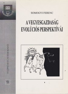 Somogyi Ferenc - A vegyesgazdaság evolúciós perspektívái [antikvár]
