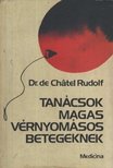 Rudolf, de Chátel - Tanácsok magas vérnyomásos betegeknek [antikvár]