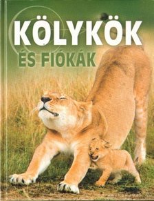 Dönsz Judit - Kölykök és fiókák [antikvár]
