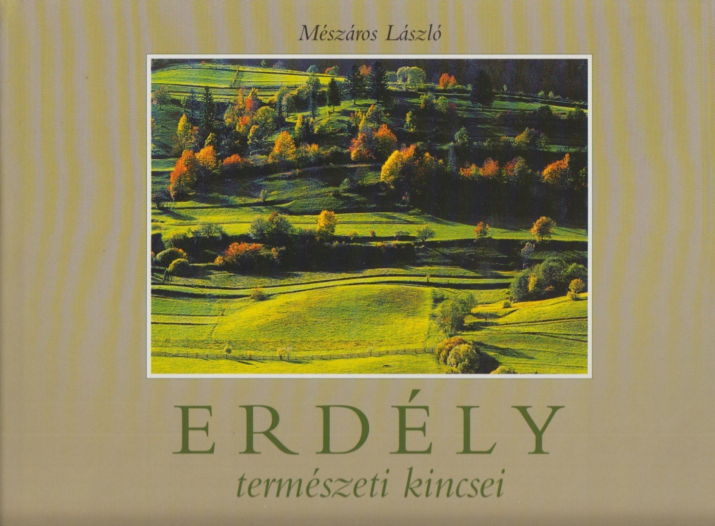 Mészáros László - Erdély természeti kincsei [antikvár]