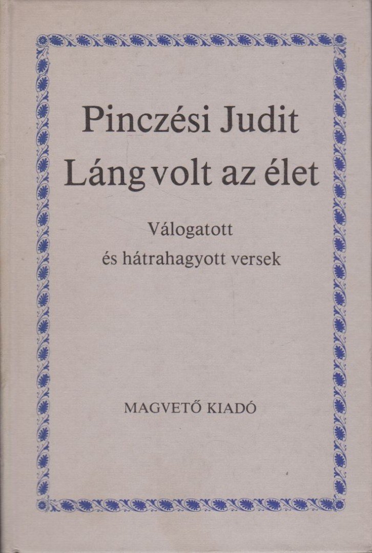 Pinczési Judit - Láng volt az élet [antikvár]