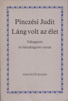 Pinczési Judit - Láng volt az élet [antikvár]