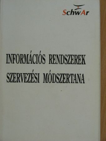 Arató Istvánné - Információs rendszerek szervezési módszertana [antikvár]