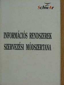 Arató Istvánné - Információs rendszerek szervezési módszertana [antikvár]