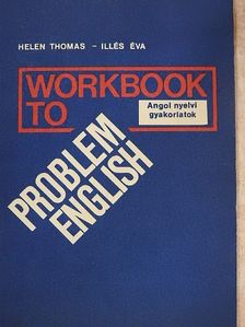Helen Thomas - Workbook to Problem English [antikvár]