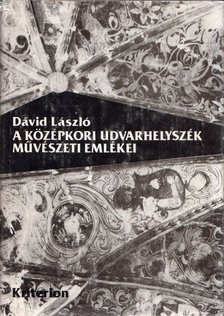 Dávid László - A középkori Udvarhelyszék művészeti emlékei [antikvár]