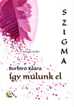 Borbíró Klára - Így múlunk el [eKönyv: epub, mobi, pdf]