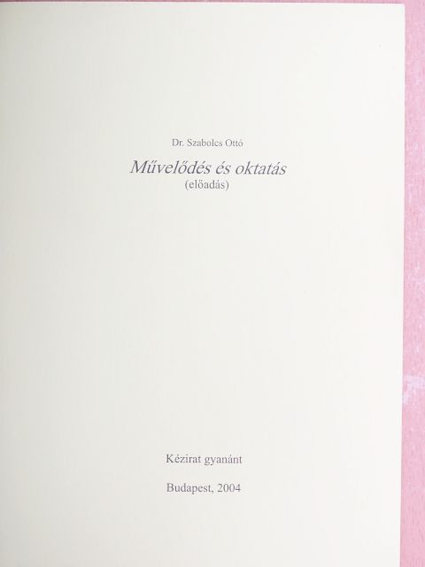 Dr. Szabolcs Ottó - Művelődés és oktatás [antikvár]