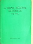 Balla Lajos - A Bihari Múzeum évkönyve VI-VII. [antikvár]