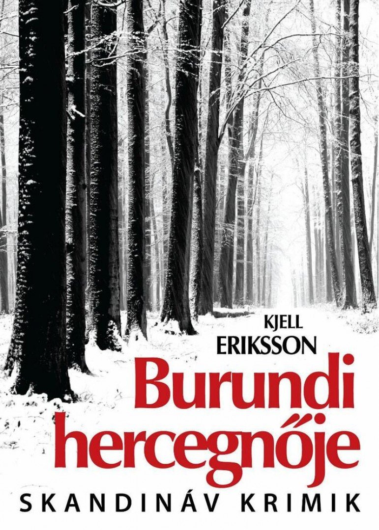 Kjell Eriksson - Burundi hercegnője [antikvár]