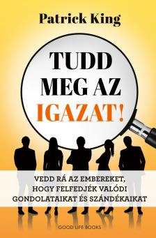 Patrick King - Tudd meg az igazat! [eKönyv: epub, mobi]