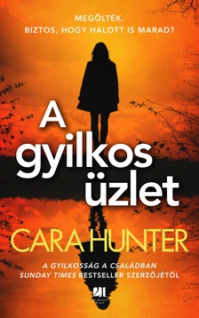 Cara Hunter - A gyilkos üzlet