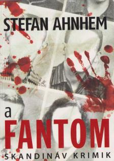 Stefan Ahnhem - A fantom [antikvár]