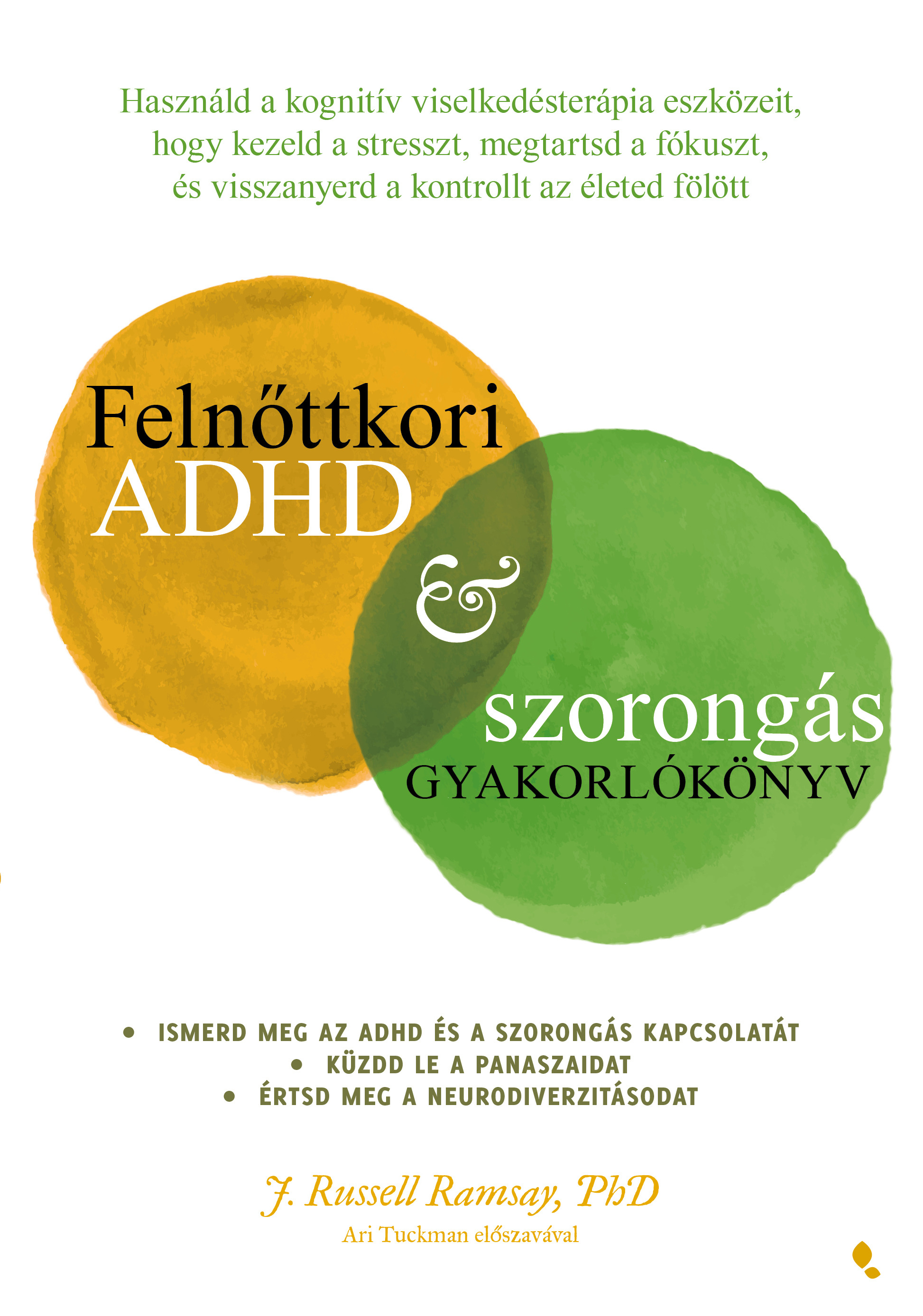 Ramsay Russel - Felnőttkori ADHD &amp; szorongás gyakorlókönyv [eKönyv: epub, mobi]