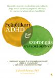 Ramsay Russel - Felnőttkori ADHD &amp; szorongás gyakorlókönyv [eKönyv: epub, mobi]