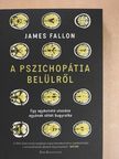 James Fallon - A pszichopátia belülről [antikvár]