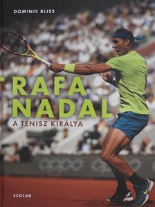 Dominic Bliss - Rafa Nadal [antikvár]