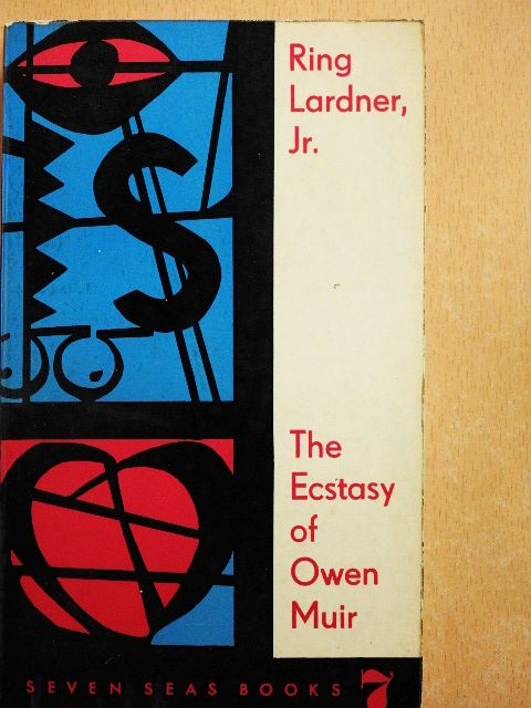 Ring Lardner, Jr. - The Ecstasy of Owen Muir [antikvár]