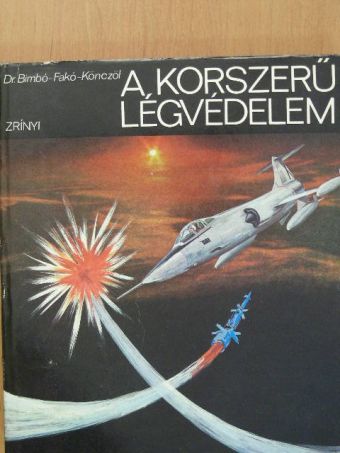 Dr. Bimbó József - A korszerű légvédelem [antikvár]
