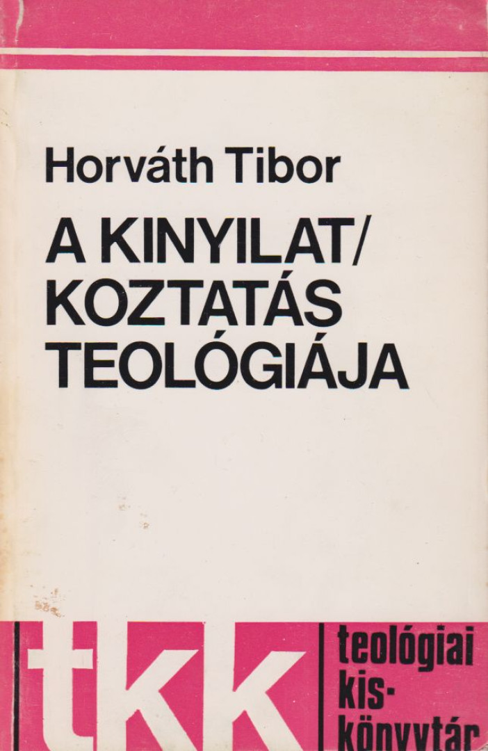 Horváth Tibor - A kinyilatkoztatás kritikája [antikvár]