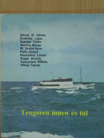 Kulcsár Ödön - Tengeren innen és túl [antikvár]