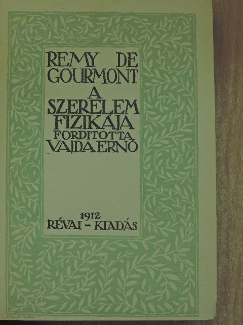 Remy de Gourmont - A szerelem fizikája [antikvár]