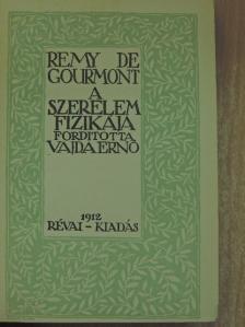 Remy de Gourmont - A szerelem fizikája [antikvár]
