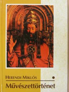 Herendi Miklós - Művészettörténet I. [antikvár]