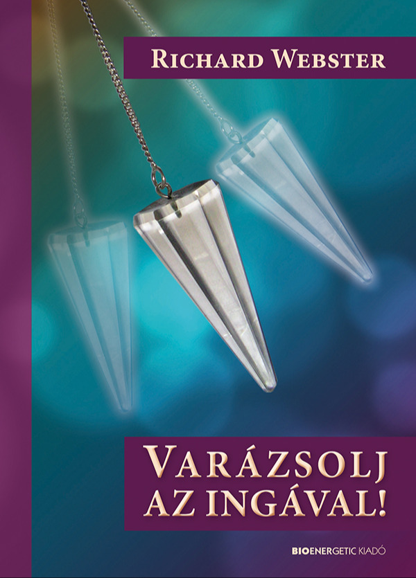 Richard Webster - Varázsolj az ingával [eKönyv: epub, mobi]