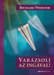 Richard Webster - Varázsolj az ingával [eKönyv: epub, mobi]