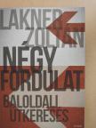 Lakner Zoltán - Négy fordulat [antikvár]
