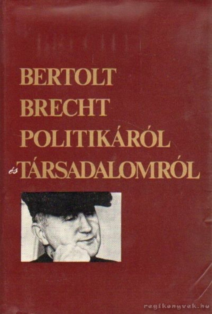 Brecht, Bertold - Politikáról és társadalomról [antikvár]