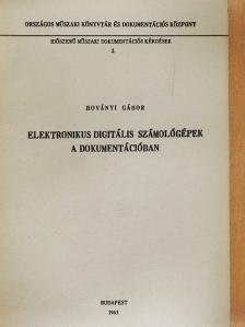 Hoványi Gábor - Elektronikus digitális számológépek a dokumentációban [antikvár]