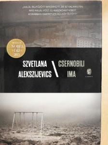 Szvetlana Alekszijevics - Csernobili ima [antikvár]