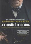 Anthony McCarten - A legsötétebb óra [antikvár]