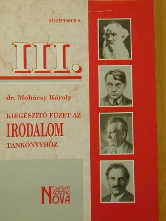 Dr. Mohácsy Károly - Kiegészítő füzet az irodalomtankönyvhöz [antikvár]