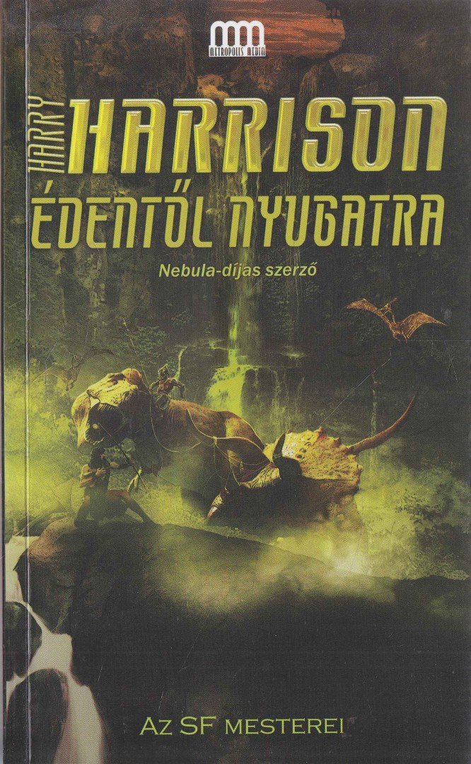HARRISON, HARRY - Édentől nyugatra [antikvár]