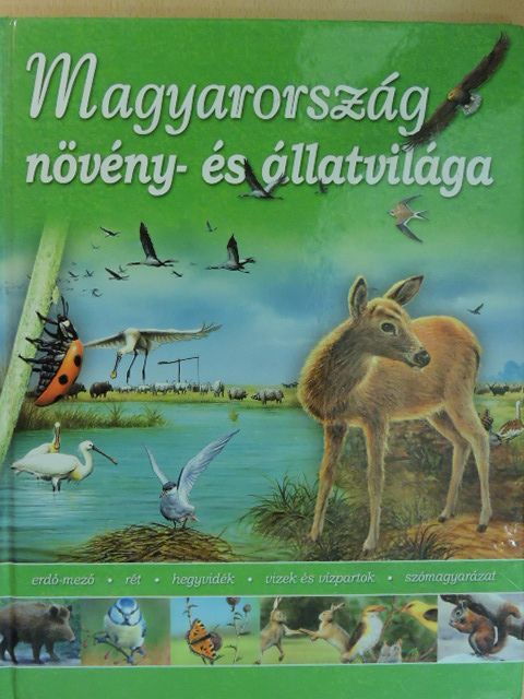 Petrilla Attila - Magyarország növény- és állatvilága [antikvár]