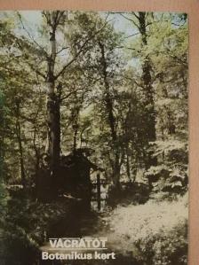Kósa Géza - Vácrátót - Botanikus kert [antikvár]