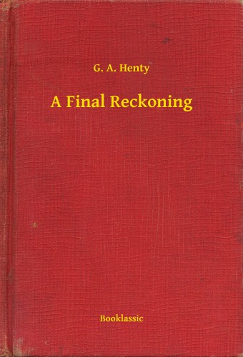 Henty G. A. - A Final Reckoning [eKönyv: epub, mobi]