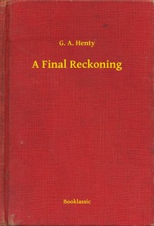 Henty G. A. - A Final Reckoning [eKönyv: epub, mobi]