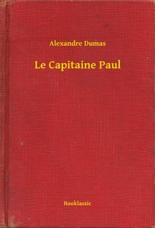 Alexandre DUMAS - Le Capitaine Paul [eKönyv: epub, mobi]