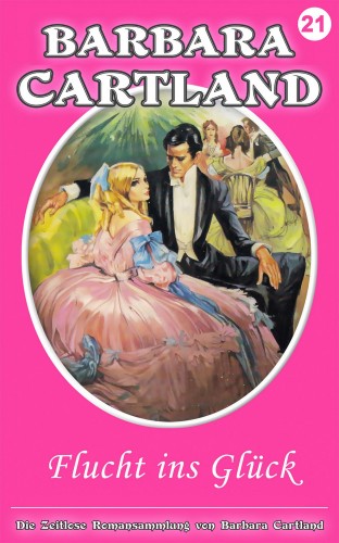 Barbara Cartland - Flucht ins Gluck [eKönyv: epub, mobi]