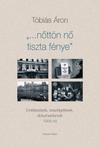Tóbiás Áron - Nőttön nő tiszta fénye [eKönyv: pdf]
