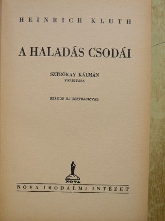 Heinrich Kluth - A haladás csodái [antikvár]